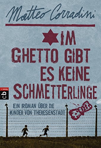 9783570403556: Im Ghetto gibt es keine Schmetterlinge: Ein Roman ber die Kinder von Theresienstadt