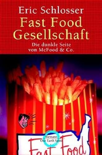 Beispielbild fr Fast-food-Gesellschaft. Die dunkle Seite von McFood & Co. zum Verkauf von Grammat Antiquariat