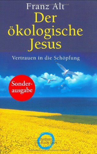 Beispielbild fr Der kologische Jesus: Vertrauen in die Schpfung zum Verkauf von medimops