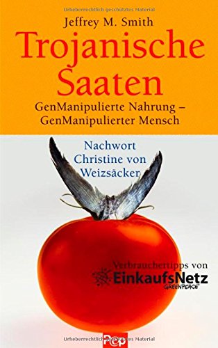 Beispielbild fr Trojanische Saaten: GenManipulierte Nahrung - GenManipulierter Mensch - Nachwort Christine von Weizscker zum Verkauf von medimops