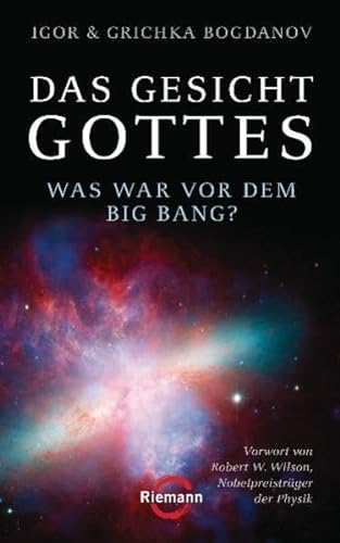 Beispielbild fr Das Gesicht Gottes: Was war vor dem Big Bang? - - Vorwort von Robert W. Wilson, Nobelpreistrger der Physik zum Verkauf von medimops