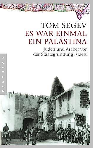 9783570550090: Es war einmal ein Palstina: Juden und Araber vor der Staatsgrndung Israels