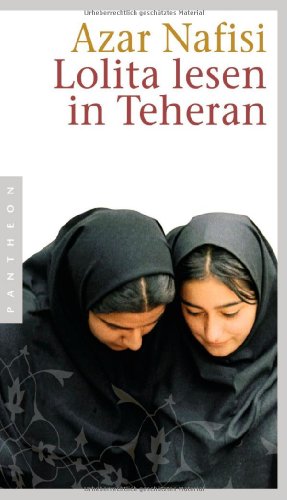 Lolita lesen in Teheran (Sachbuch) - Azar Nafisi