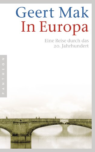 9783570550182: In Europa: Eine Reise durch das 20. Jahrhundert