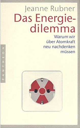 Stock image for Das Energiedilemma. Warum wir ber Atomkraft neu nachdenken mssen for sale by Gerald Wollermann