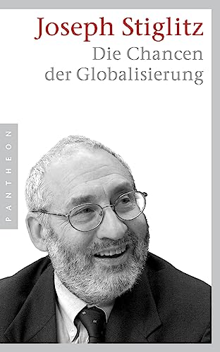 Chancen Der Globalisierung, DIE (9783570550489) by Stiglitz, Joseph