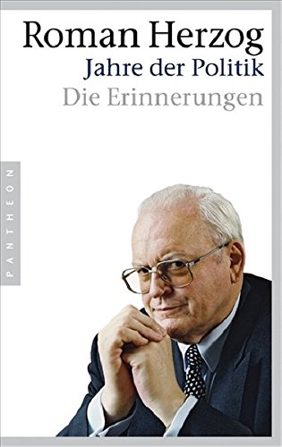 Beispielbild fr Jahre der Politik: Die Erinnerungen (Broschiert) von Roman Herzog (Autor) zum Verkauf von Nietzsche-Buchhandlung OHG