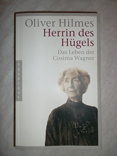 Stock image for Herrin des Hgels: Das Leben der Cosima Wagner for sale by medimops