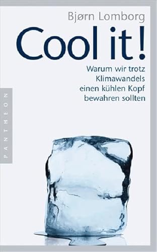 Stock image for Cool it!: Warum wir trotz Klimawandels einen khlen Kopf bewahren sollten for sale by bemeX