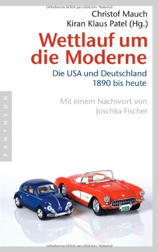 9783570550694: Wettlauf um die Moderne: Die USA und Deutschland 1890 bis heute