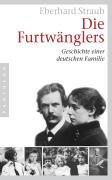 Imagen de archivo de Die Furtwnglers: Geschichte einer deutschen Familie a la venta por Buchstube Tiffany