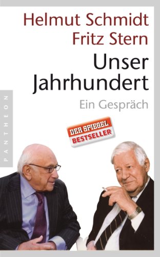 Unser Jahrhundert : ein Gespräch. Helmut Schmidt ; Fritz Stern. - Schmidt, Helmut und Fritz Stern