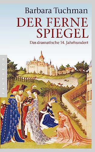 9783570551332: Der ferne Spiegel: Das dramatische 14. Jahrhundert