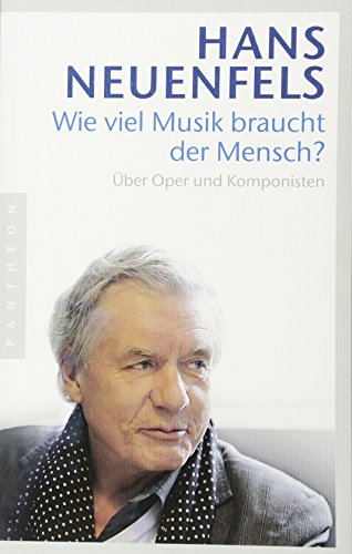 Stock image for Wie viel Musik braucht der Mensch?: ber Oper und Komponisten for sale by medimops