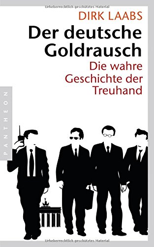 9783570551646: Der deutsche Goldrausch: Die wahre Geschichte der Treuhand