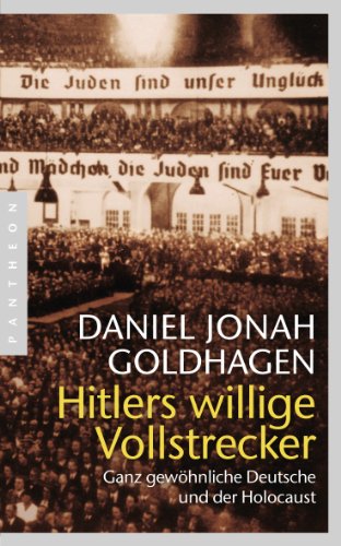 Beispielbild fr Hitlers willige Vollstrecker: Ganz gewhnliche Deutsche und der Holocaust zum Verkauf von medimops