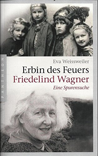 Beispielbild für Erbin des Feuers: Friedelind Wagner - Eine Spurensuche zum Verkauf von medimops