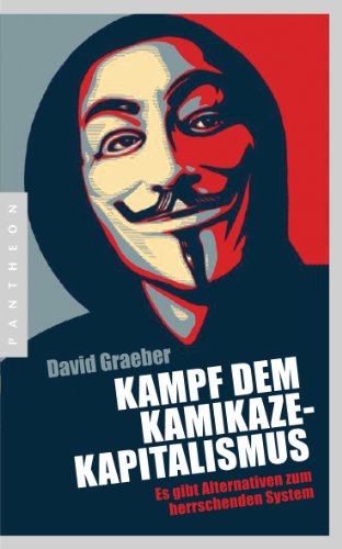 9783570551974: Kampf dem Kamikaze-Kapitalismus: Es gibt Alternativen zum herrschenden System