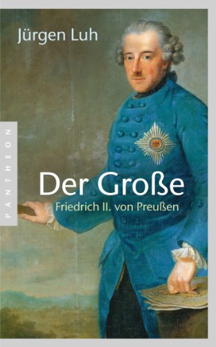 9783570552162: Der Groe: Friedrich II. von Preuen