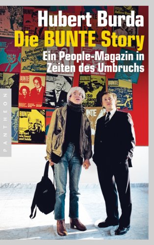 Beispielbild fr Die BUNTE Story: Ein People-Magazin in Zeiten des Umbruchs zum Verkauf von Versandantiquariat Felix Mcke