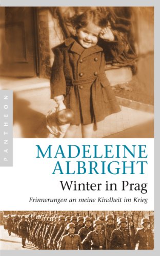 Winter in Prag. Erinnerungen an meine Kindheit im Krieg - Albright, Madeleine K.