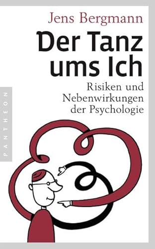 9783570552674: Der Tanz ums Ich: Risiken und Nebenwirkungen der Psychologie