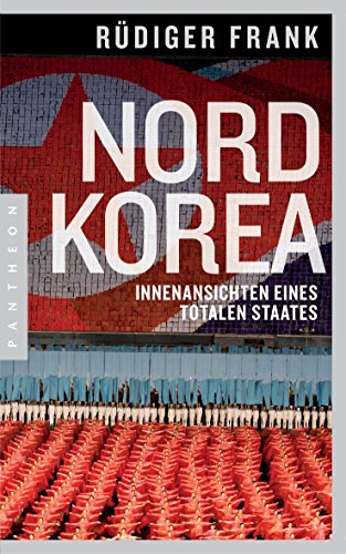 Beispielbild fr Nordkorea: Innenansichten eines totalen Staates zum Verkauf von medimops