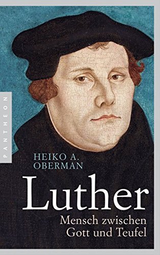 9783570553374: Luther: Mensch zwischen Gott und Teufel