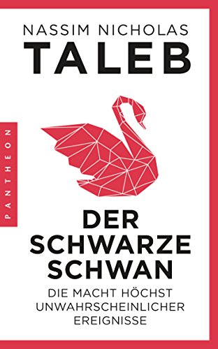 Beispielbild fr Der Schwarze Schwan: Die Macht hchst unwahrscheinlicher Ereignisse zum Verkauf von medimops