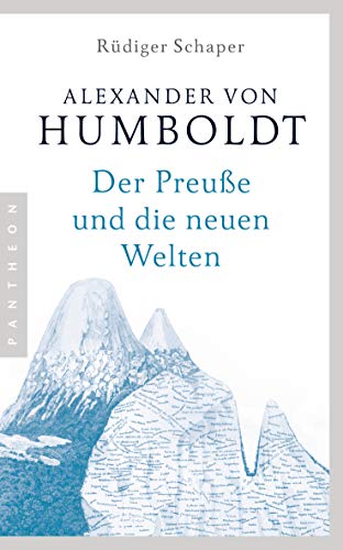 Beispielbild fr Alexander von Humboldt: Der Preue und die neuen Welten zum Verkauf von medimops