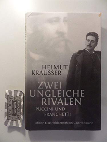 Beispielbild fr Zwei ungleiche Rivalen: Puccini und Franchetti zum Verkauf von medimops