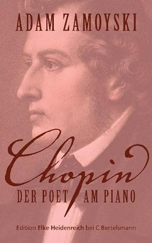 Beispielbild fr Chopin: Der Poet am Piano (Edition Elke Heidenreich) zum Verkauf von medimops
