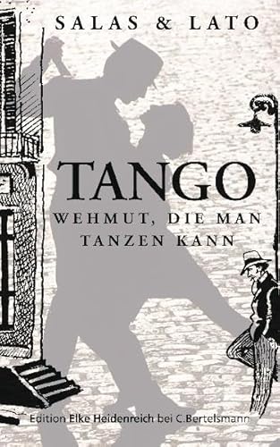 Beispielbild fr Tango: Wehmut, die man tanzen kann zum Verkauf von medimops