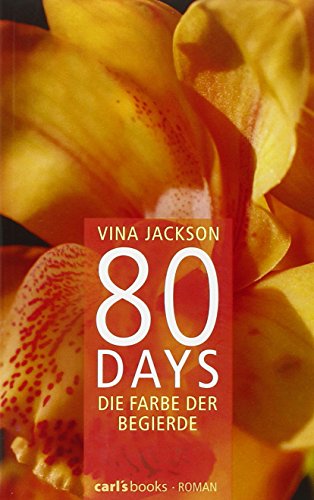 80 Days. Die Farbe der Begierde - Vina Jackson