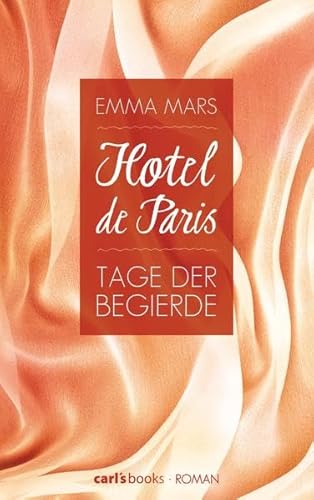 Beispielbild fr Hotel de Paris - Tage der Begierde: Band 2 Roman zum Verkauf von medimops