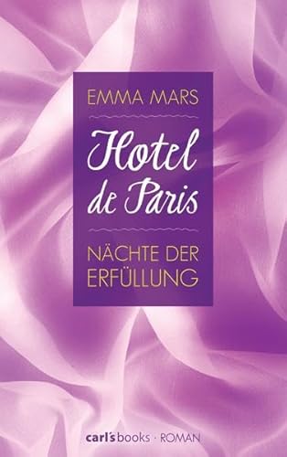 Beispielbild fr Hotel de Paris - Nchte der Erfllung: Band 3 Roman zum Verkauf von medimops