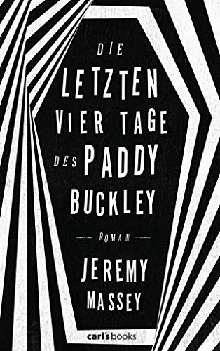 Beispielbild fr Die letzten vier Tage des Paddy Buckley: Roman zum Verkauf von medimops