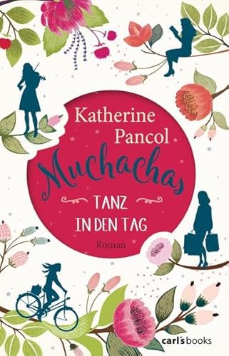 Stock image for Muchachas: Tanz in den Tag - Roman Bd. 1 for sale by medimops