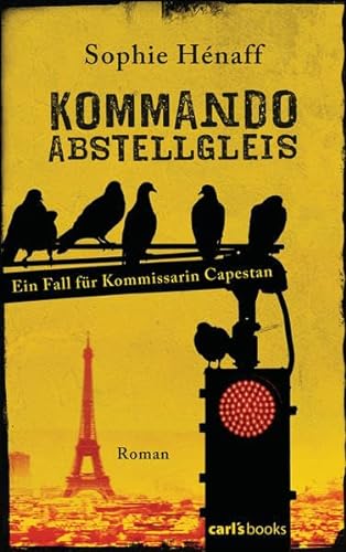 Imagen de archivo de Kommando Abstellgleis: Ein Fall fr Kommissarin Capestan - Roman a la venta por Ammareal