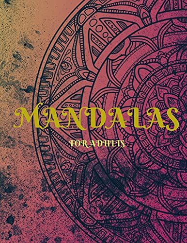 Beispielbild fr Mandalas: An Adult Coloring Book Featuring 100 of the Worlds Most Beautiful Mandalas for Stress Relief and Relaxation, Coloring Pages for Meditation and Mindfulness (Spanish Edition) zum Verkauf von Big River Books
