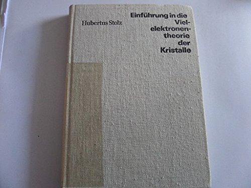 Stock image for Einfuhrung in die Vielelektronentheorie der Kristalle (German Edition) for sale by Zubal-Books, Since 1961