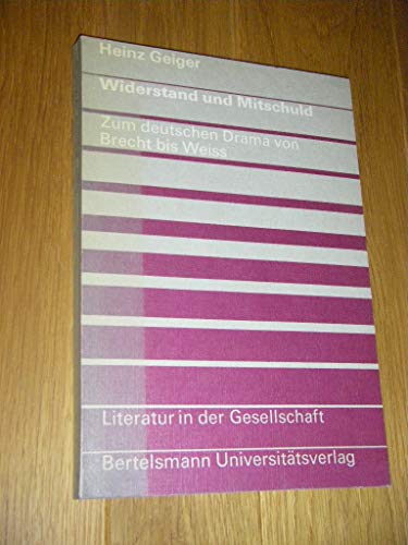 Beispielbild fr Widerstand und Mitschuld;: Zum deutschen Drama von Brecht bis Weiss (Literatur in der Gesellschaft, Bd. 9) (German Edition) zum Verkauf von Better World Books Ltd