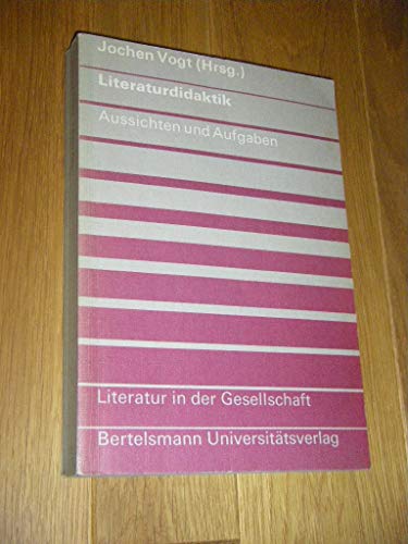Literaturdidaktik. Aussichten und Aufgaben - Vogt, Jochen (Hg.)