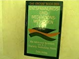 9783572005055: Das grosse Buch der Entspannungs- und Meditationsmethoden. Alle bekannten Techniken von A - Z