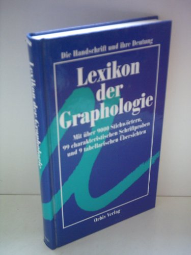 Beispielbild fr Lexikon der Graphologie : Die Handschrift und ihre Deutung. Mit ber 9000 Stichwrtern u. 99 charakterist. Schriftproben zum Verkauf von Eva's Bcherregal