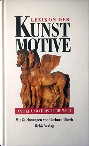 Beispielbild fr Lexikon der Kunstmotive. Antike und christliche Welt. zum Verkauf von medimops