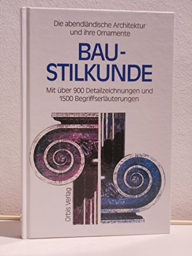 Stock image for Baustilkunde. Die abendlndische Architektur und ihre Ornamente for sale by medimops