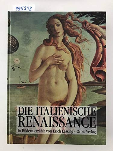 Stock image for Die italienische Renaissance in Bildern erzhlt von Erich Lessing for sale by Antiquariat Hoffmann