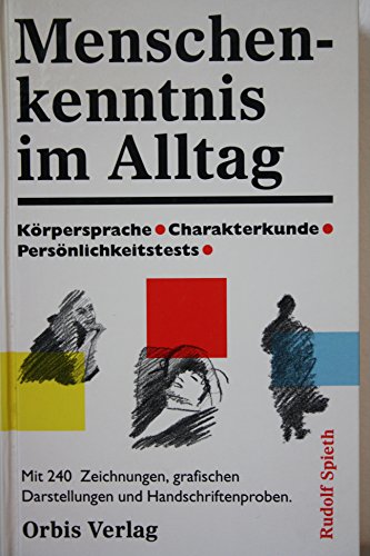 9783572006694: Menschenkenntnis im Alltag. Krpersprache, Charakterkunde, Persnlichkeitstests