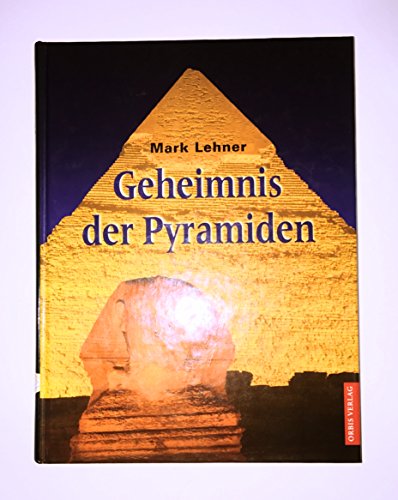 Beispielbild fr Geheimnis der Pyramiden in gypten. Sonderausgabe zum Verkauf von medimops